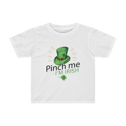 Kids Preschool T-Shirt 2T - 4T - Leprechaun Hat Pinch me I'm Irish St Patricks Day