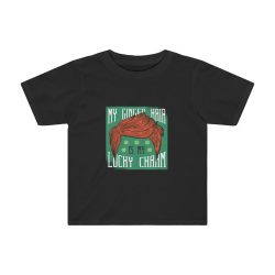 Kids Preschool T-Shirt 2T - 4T - My Red Hair Ginger is my Lucky Charm