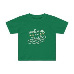 Kids Preschool T-Shirt 2T - 4T - Pinch Me I'm Irish St Patrick's Day