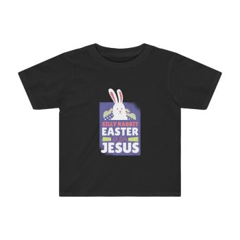 Kids Preschool T-Shirt 2T - 4T - Silly Rabbit Easter Is For Jesus