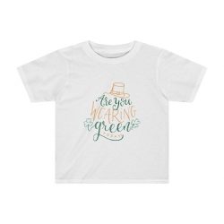 Kids Preschool T-Shirt 2T - 4T - St Patricks Are You Wearing Green Today