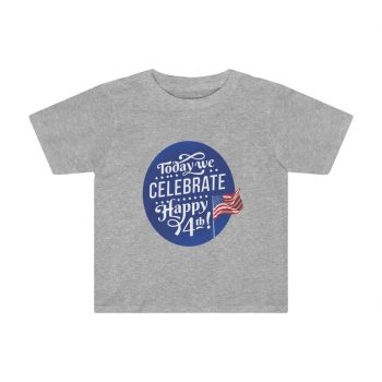 Kids Preschool T-Shirt 2T - 4T - Today We Celebrate Happy July 4th