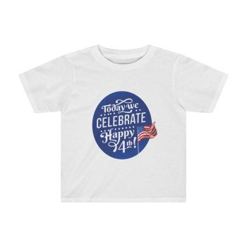 Kids Preschool T-Shirt 2T - 4T - Today We Celebrate Happy July 4th