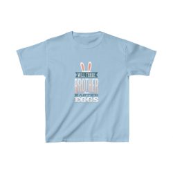 Kids T-Shirt Cotton - Will Trade Brother for Easter Eggs