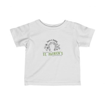 Kids T-Shirt Infant Fine Jersey Tee - Have a Happy St Patricks Day Horse Shoe Clover