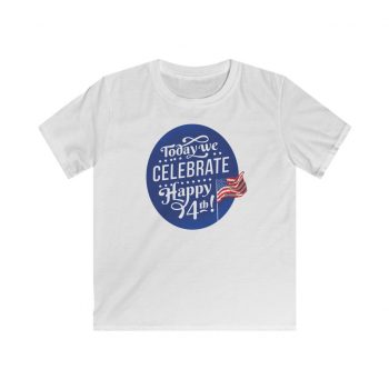 Kids T-Shirt Youth Softstyle - Today We Celebrate Happy July 4th