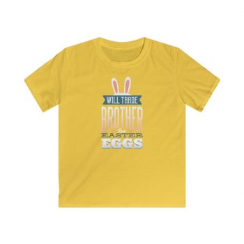 Kids T-Shirt Youth Softstyle - Will Trade Brother for Easter Eggs