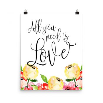 Poster Wall Art Portrait Print - All you need is Love - Cream Pink Red Flowers