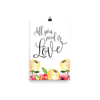 Poster Wall Art Portrait Print - All you need is Love - Cream Pink Red Flowers