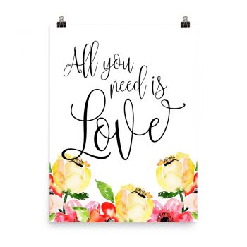 Poster Wall Art Portrait Print - All you need is Love - Cream Pink Red Flowers