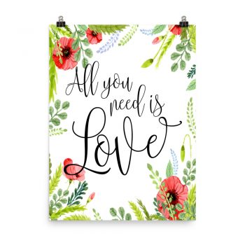 Poster Wall Art Portrait Print - All You Need Is Love - Watercolor Red Poppy Flowers Green Leaves Leaf