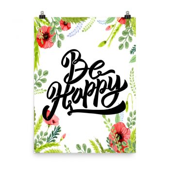 Poster Wall Art Portrait Print - Be Happy - Watercolor Red Poppy Flowers Green Leaves Leaf