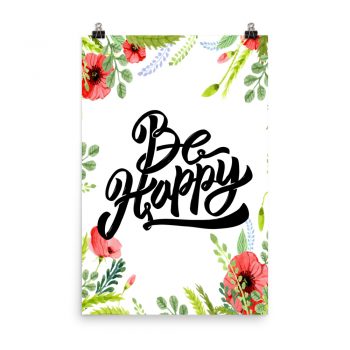 Poster Wall Art Portrait Print - Be Happy - Watercolor Red Poppy Flowers Green Leaves Leaf