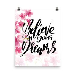 Poster Wall Art Portrait Print - Believe in Your Dreams - Watercolor Hot Bright Pink Flowers