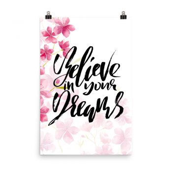 Poster Wall Art Portrait Print - Believe in Your Dreams - Watercolor Hot Bright Pink Flowers