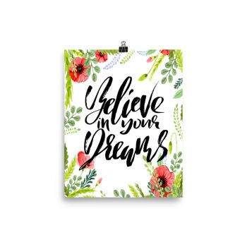 Poster Wall Art Portrait Print - Believe in your Dreams - Watercolor Red Poppy Flowers Green Leaves Leaf