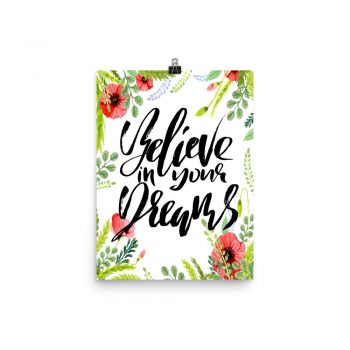 Poster Wall Art Portrait Print - Believe in your Dreams - Watercolor Red Poppy Flowers Green Leaves Leaf