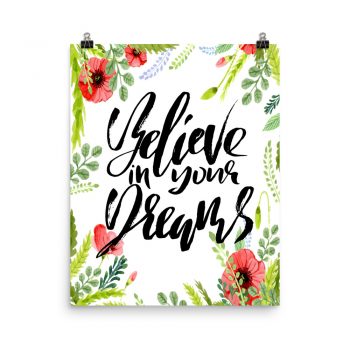 Poster Wall Art Portrait Print - Believe in your Dreams - Watercolor Red Poppy Flowers Green Leaves Leaf