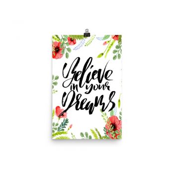 Poster Wall Art Portrait Print - Believe in your Dreams - Watercolor Red Poppy Flowers Green Leaves Leaf