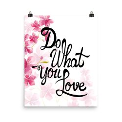 Poster Wall Art Portrait Print - Do What You Love - Watercolor Hot Bright Pink Flowers