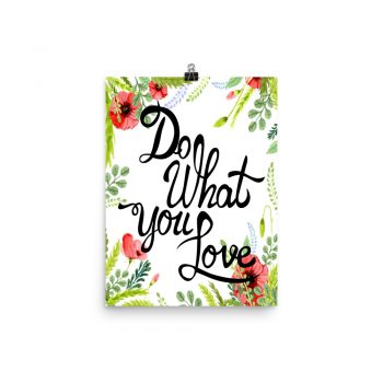 Poster Wall Art Portrait Print - Do What You Love - Watercolor Red Poppy Flowers Green Leaves Leaf