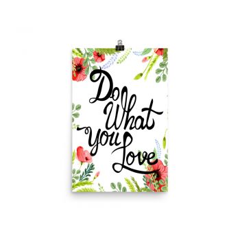 Poster Wall Art Portrait Print - Do What You Love - Watercolor Red Poppy Flowers Green Leaves Leaf