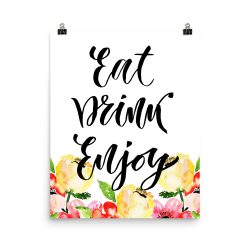 Poster Wall Art Portrait Print - Eat Drink Enjoy - Cream Pink Red Flowers