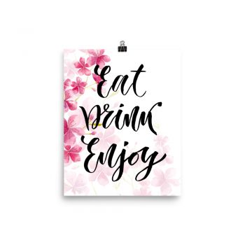 Poster Wall Art Portrait Print - Eat Drink Enjoy - Watercolor Hot Bright Pink Flowers