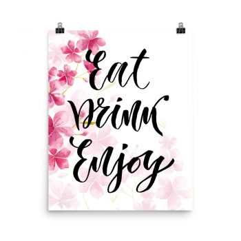 Poster Wall Art Portrait Print - Eat Drink Enjoy - Watercolor Hot Bright Pink Flowers