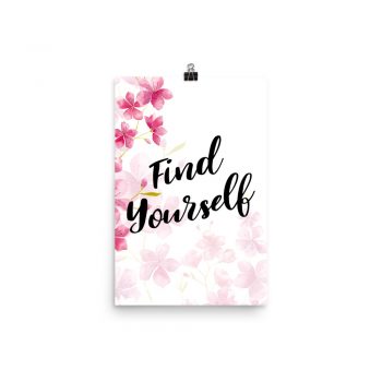 Poster Wall Art Portrait Print - Find Yourself - Watercolor Hot Bright Pink Flowers