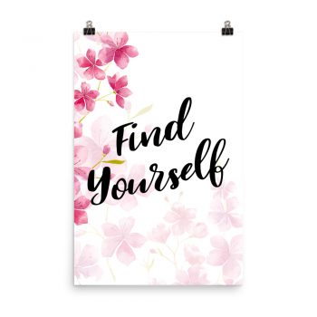 Poster Wall Art Portrait Print - Find Yourself - Watercolor Hot Bright Pink Flowers