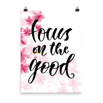 Poster Wall Art Portrait Print - Focus on the Good - Watercolor Hot Bright Pink Flowers