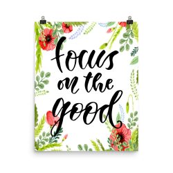 Poster Wall Art Portrait Print - Focus on the Good - Watercolor Red Poppy Flowers Green Leaves Leaf