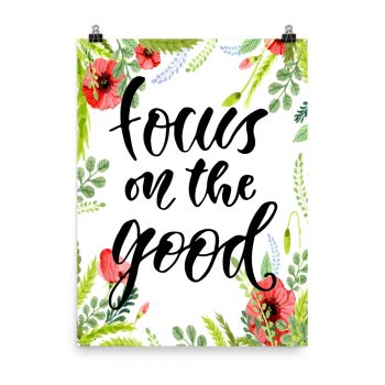 Poster Wall Art Portrait Print - Focus on the Good - Watercolor Red Poppy Flowers Green Leaves Leaf