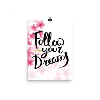 Poster Wall Art Portrait Print - Follow your Dreams - Watercolor Hot Bright Pink Flowers