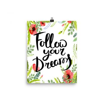 Poster Wall Art Portrait Print - Follow Your Dreams - Watercolor Red Poppy Flowers Green Leaves Leaf