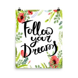 Poster Wall Art Portrait Print - Follow Your Dreams - Watercolor Red Poppy Flowers Green Leaves Leaf