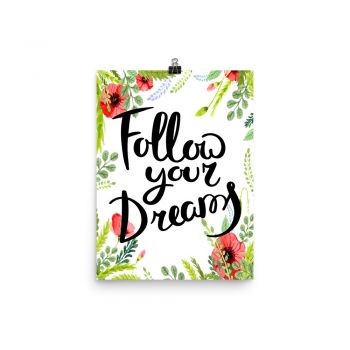 Poster Wall Art Portrait Print - Follow Your Dreams - Watercolor Red Poppy Flowers Green Leaves Leaf