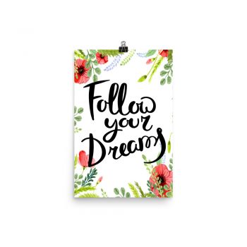 Poster Wall Art Portrait Print - Follow Your Dreams - Watercolor Red Poppy Flowers Green Leaves Leaf