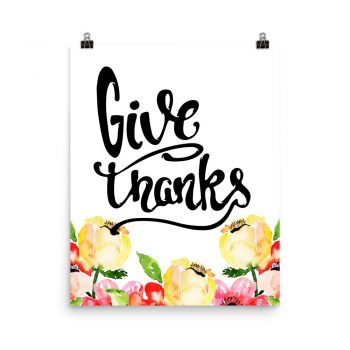 Poster Wall Art Portrait Print - Give Thanks - Cream Pink Red Flowers