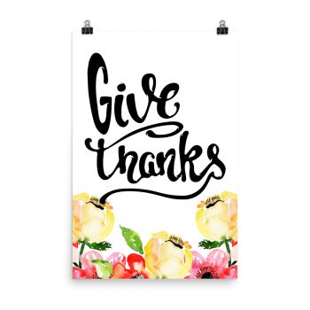 Poster Wall Art Portrait Print - Give Thanks - Cream Pink Red Flowers