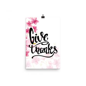 Poster Wall Art Portrait Print - Give Thanks - Watercolor Hot Bright Pink Flowers