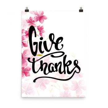 Poster Wall Art Portrait Print - Give Thanks - Watercolor Hot Bright Pink Flowers