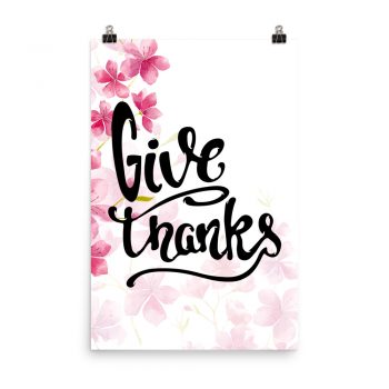 Poster Wall Art Portrait Print - Give Thanks - Watercolor Hot Bright Pink Flowers