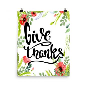 Poster Wall Art Portrait Print - Give Thanks - Watercolor Red Poppy Flowers Green Leaves Leaf