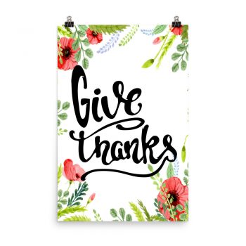 Poster Wall Art Portrait Print - Give Thanks - Watercolor Red Poppy Flowers Green Leaves Leaf