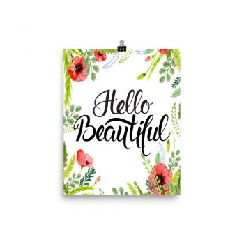 Poster Wall Art Portrait Print - Helllo Beautiful - Watercolor Red Poppy Flowers Green Leaves Leaf