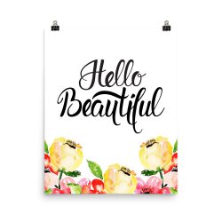 Poster Wall Art Portrait Print - Hello Beautiful - Cream Pink Red Flowers