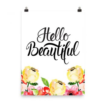 Poster Wall Art Portrait Print - Hello Beautiful - Cream Pink Red Flowers