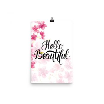 Poster Wall Art Portrait Print - Hello Beautiful - Watercolor Hot Bright Pink Flowers